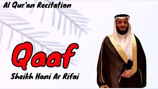 050. Surah Qaf (The Letter "Q") ~ Sheikh Hani Ar Rifai - Holy Quran