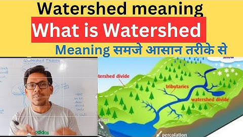 watershed meaning||what is watershed||watershed meaning in hindi||watershed management