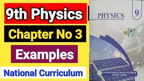 9th Class Physics | Chapter No 3 Examples | PCTB New Book 2025 |