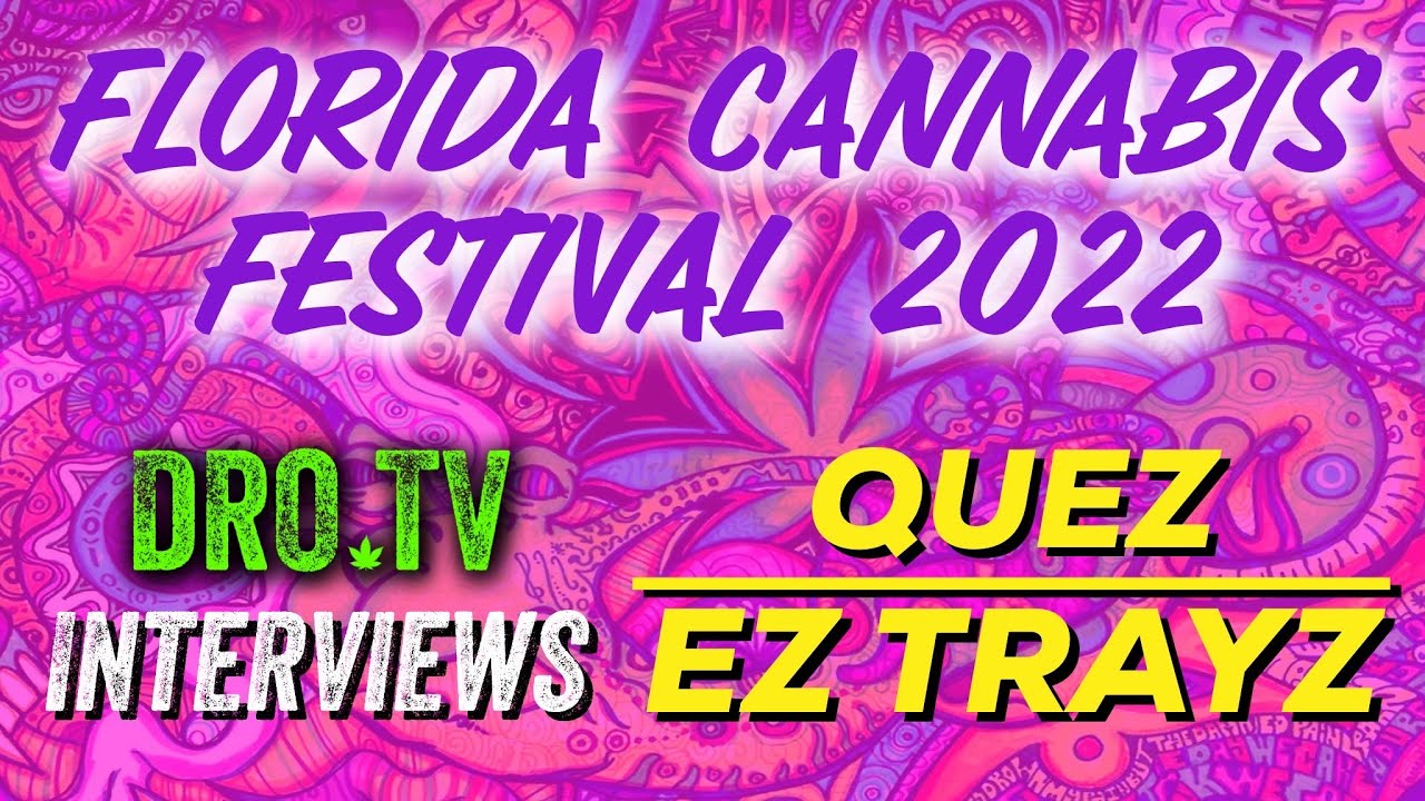 Quez “EZ Trayz” | FL Cannabis Festival 2022
