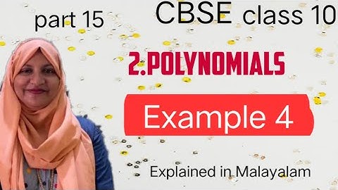Chapter 2 polynomials example 4 CBSE class 10 in Malayalam