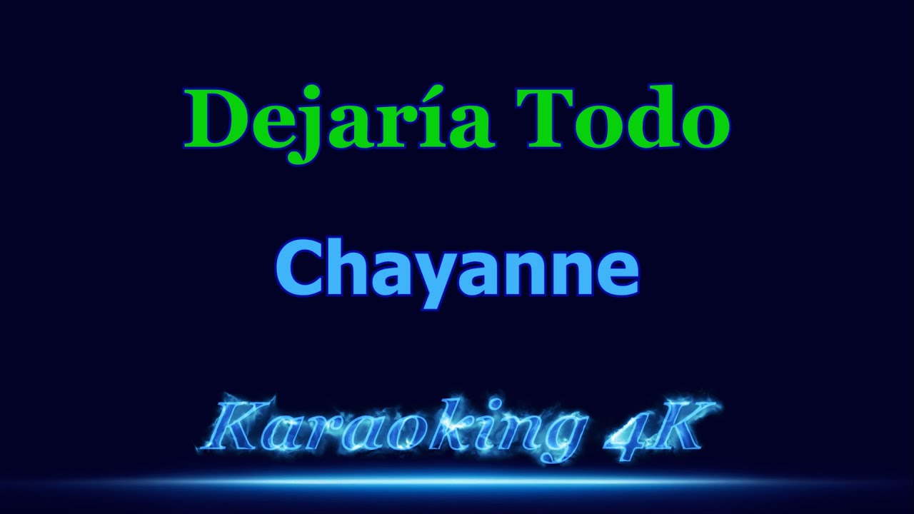 Chayanne Dejaría Todo Karaoke 4K Chayanne Dejaría Todo Karaoke 4K