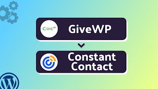 Integrating GiveWP  with Constant Contact | Step-by-Step Tutorial | Bit Integrations