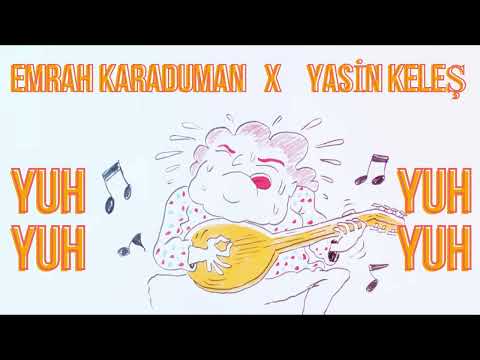 Emrah Karaduman x Yasin Keleş - "Yuh Yuhh" ft Selda Bağcan ( Audio )
