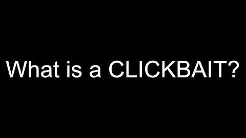 What is A CLICKBAIT? Learning Video: What is CLICKBAIT and how to avoid it.
