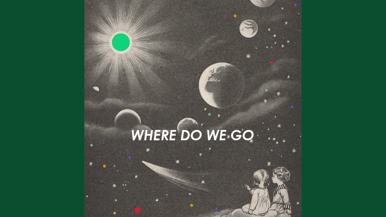 Watch Where Do We Go on YouTube Watch Where Do We Go on YouTube