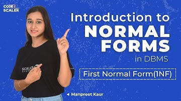 Introduction to Normal Forms | First Normal Form(1NF) | DBMS Normalization | Code with Scaler