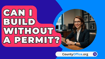 Can I Build Without A Permit? - CountyOffice.org