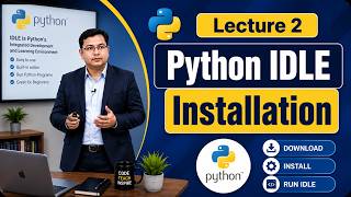 How to Install Python (IDLE) - Step-by-Step Guide for Beginners | Python | IDLE | Lecture 2