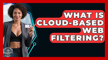 What Is Cloud-based Web Filtering? - SecurityFirstCorp.com
