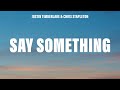 Justin Timberlake Chris Stapleton Say Something Lyrics 