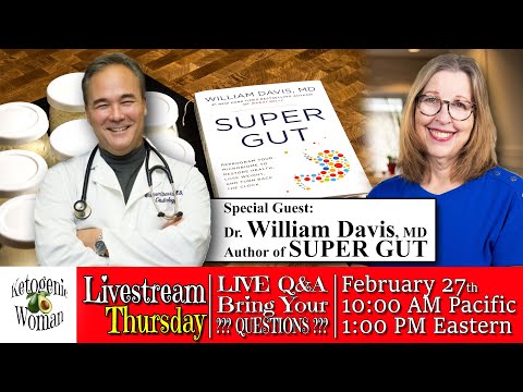Livestream Thursday with Super Gut author Dr. William Davis, MD