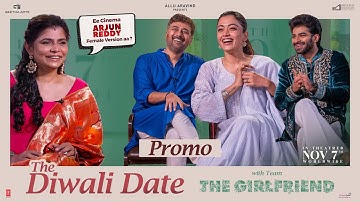 Promo - Diwali Date - Team #TheGirlfriend | Rashmika Mandanna, Dheekshith Shetty, Rahul R, Chinmayi