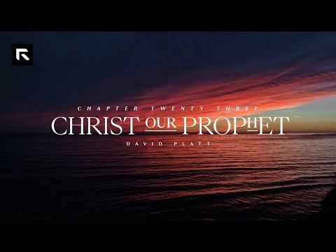 Chapter 23: Christ our Prophet