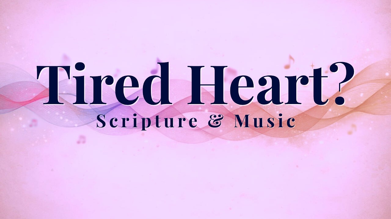 Peace for a Tired Heart | 40 Min Scripture & Ambient Music