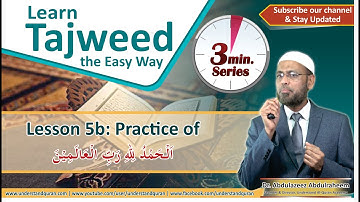 Lesson – 5b | Practice for اَلْحَمْدُ لِلهِ رَبِّ۔۔۔ | English | Learn Tajweed – the Easy Way
