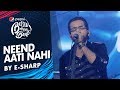 Esharp  neend aati nahi  episode 5  pepsi battle of the bands  season 4