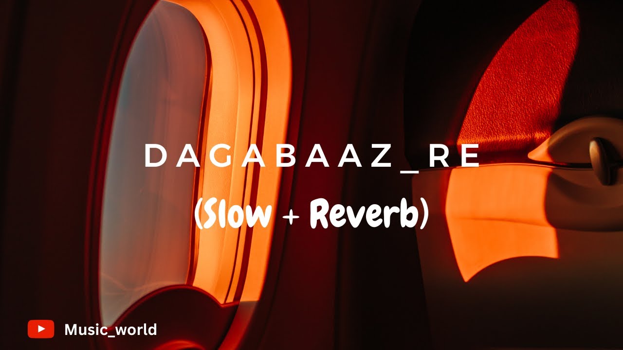 Dagabaaz_Re_%(Slow + Reverb)%newsong_Dabangg_2%Fullsong