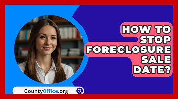 How To Stop Foreclosure Sale Date? - CountyOffice.org