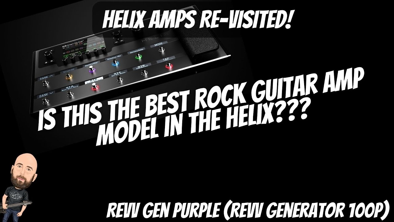 Helix Amps REVISITED Ep. 3 Is THIS The Best Rock Guitar Amp In The