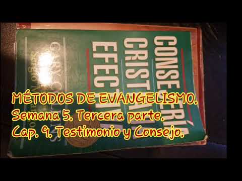 MÉTODOS DE EVANGELISMO. Semana 5. Tercera parte.