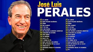 José Luis Perales Todos Sus Grandes Exitos ~20 Canciones Inolvidables De José Luis Perales