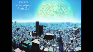 Low Tech - Only Part 2