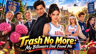 Trash No More: My Billionaire Dad Found Me | Full Drama Story Review Explaine in English Movies  Guide
