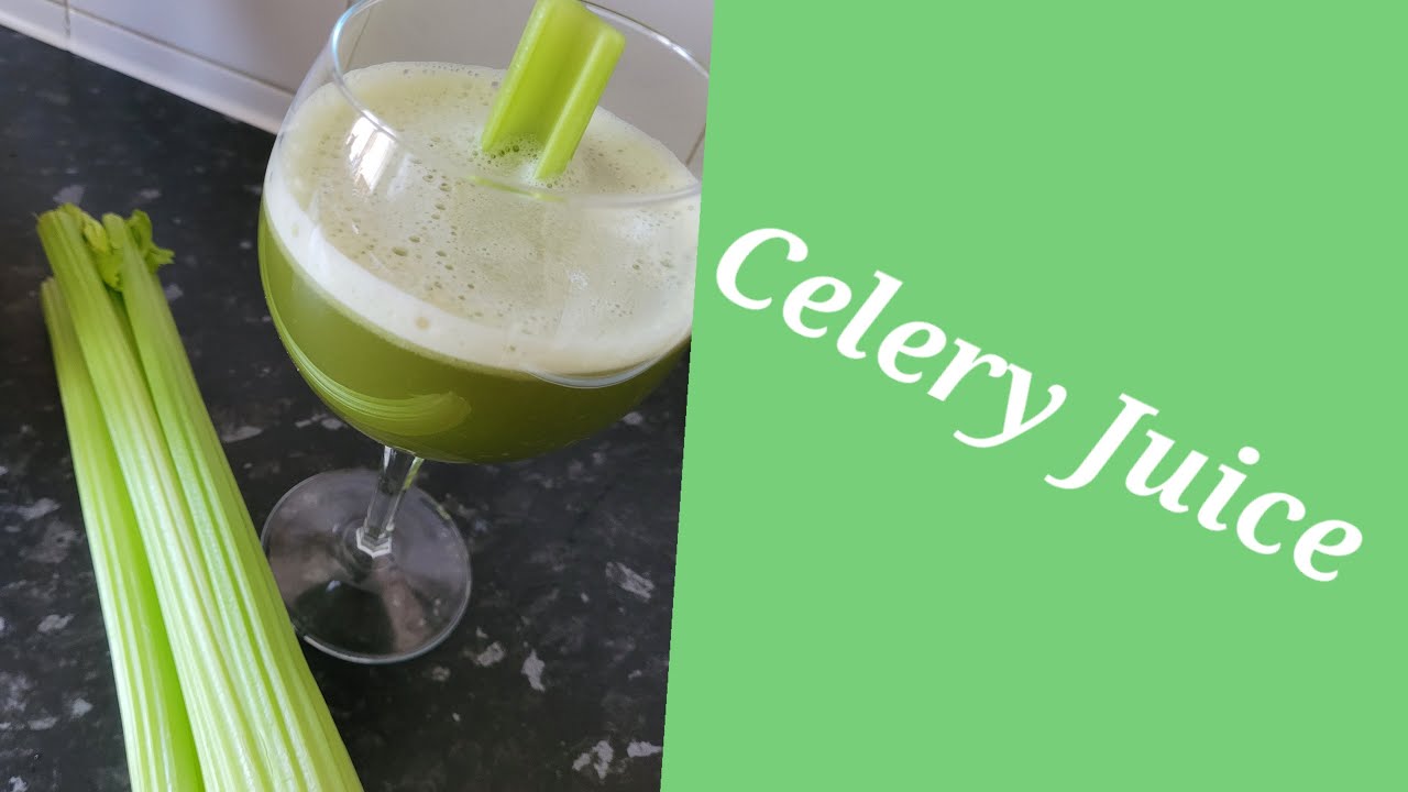 Celery Juice and it's health benefits YouTube