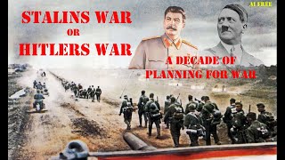 Stalin's War or Hitler's War: Uncovering the True Role of Stalin in WWII