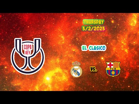 Real Madrid vs Barcelona 3/2/23 Copa del Rey Football Free Pick Football Free Betting Tips