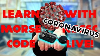 How to Weather the Coronavirus by Learning Morse Code LIVE with N0SSC (Day 34)