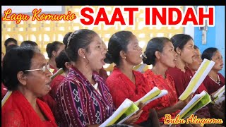 Lagu Komunoi || SAAT INDAH || Misa Perdana P. Jerry Huler, O.Cam