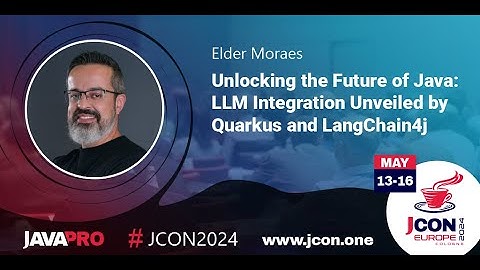 Unlocking the Future of Java: LLM Integration Unveiled by Quarkus & LangChain4j | Elder Moraes (EN)