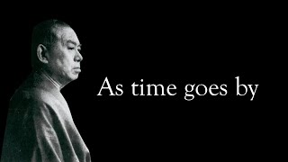 As time goes by - Excerpt from In Praise of Shadows by Jun'ichirō Tanizaki