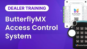 ButterflyMX Dealer Training - Access Control System