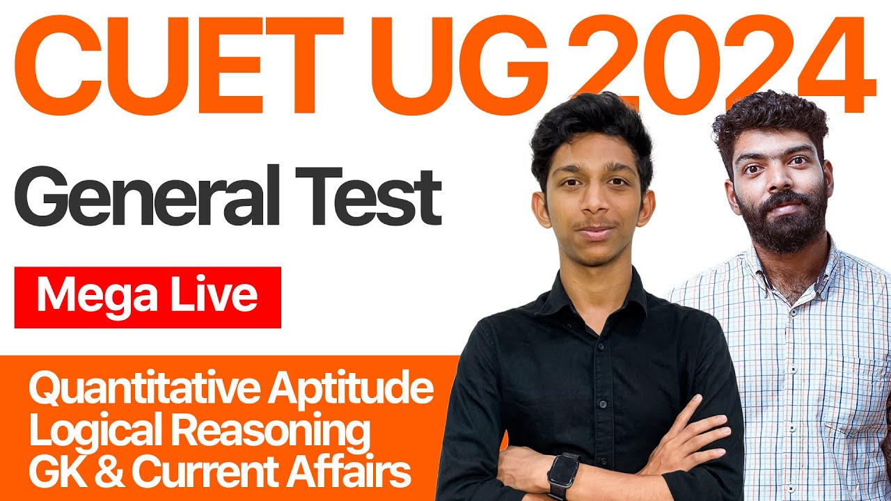 CUET UG 2024 | Mega Live | General Test | Final Revision | Kerala's No ...