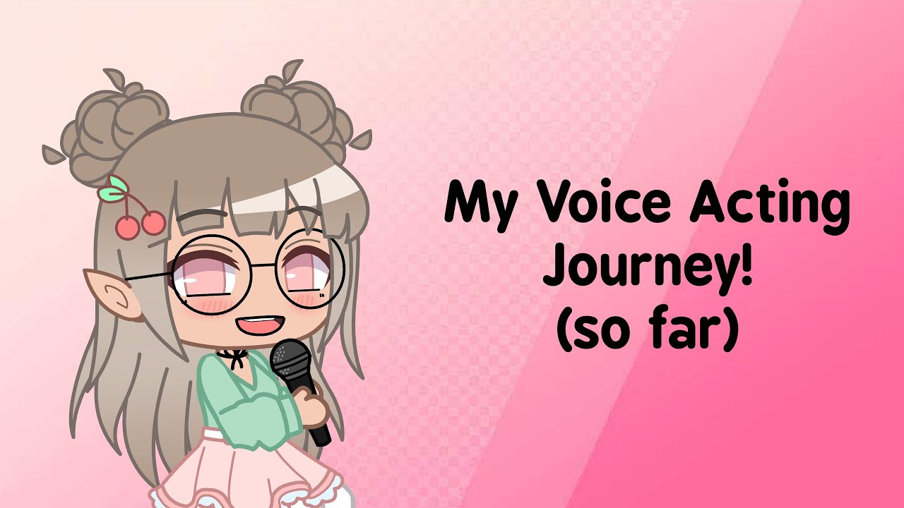 My Voice Acting Journey (so far) - Story Time! - YouTube