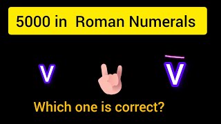 5000 in Roman Numerals||How to write 5000 in Roman Numerals?