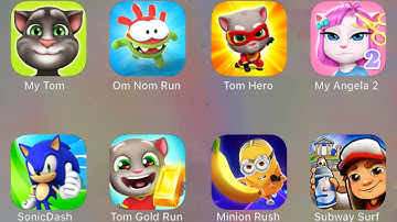 My Hank, Om Nom Run, Tom Hero, My Tom, Sonic Dash, My Angela 2, Tom Gold Run, Minion Rush...