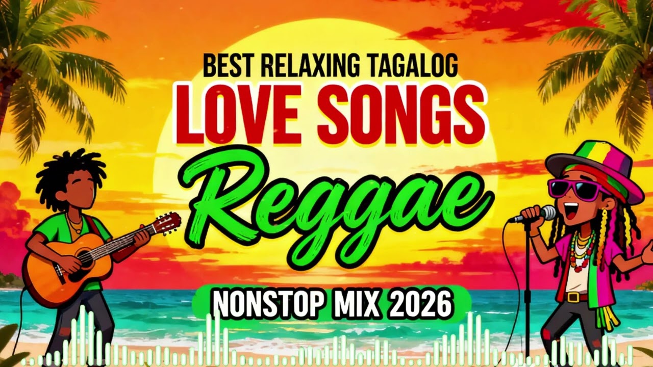 Hindi Ka Matutulog! 😍 Best Relaxing Tagalog Reggae Love Songs  2026