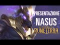 Presentazione Nasus | Nuovo campione - Legends of Runeterra