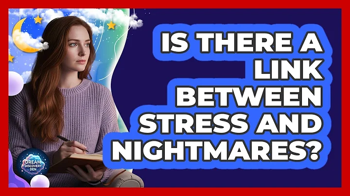 Is There A Link Between Stress And Nightmares?