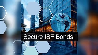 Unlocking ISF Bonds: Secure Your Imports!