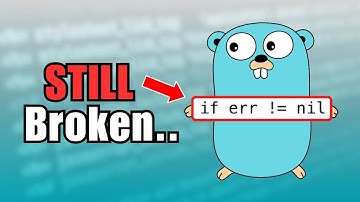 Why Go Will NEVER Fix Error Handling