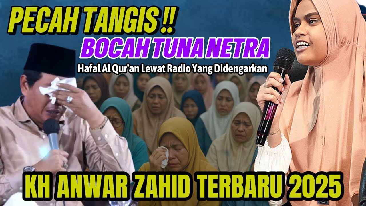PECAH TANGIS ‼ KH ANWAR ZAHID DAN BOCAH TUNA NETRA PENGHAFAL AL QUR'AN