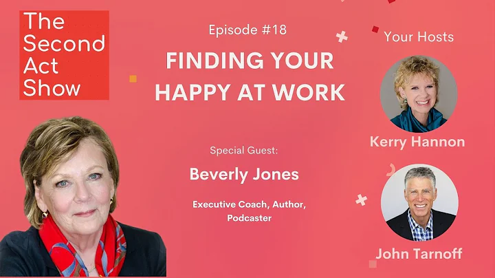 Second Act Show # 18 - Beverly Jones: Finding Your...