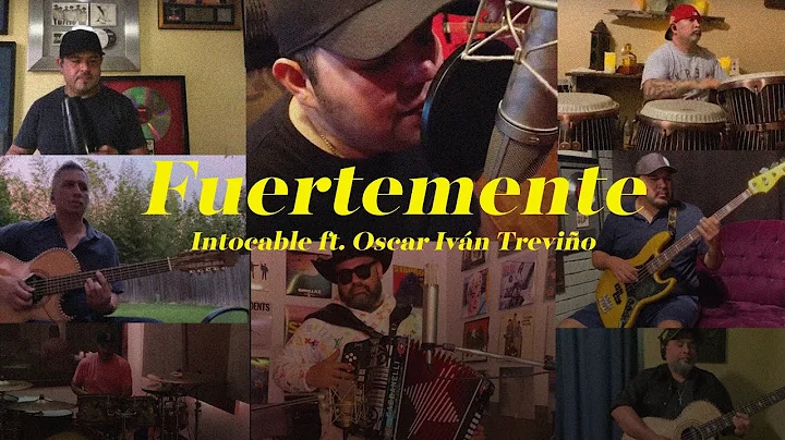 Intocable - Fuertemente [feat. Oscar Ivn Trevio]