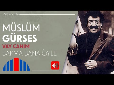 Müslüm Gürses - Bakma Bana Öyle (Official Audio)