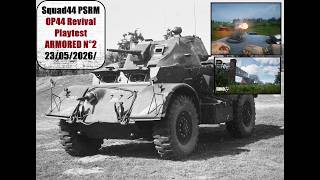 Squad44 :Début du combat pour Driel![1-3]\PSRM - OP44 Revival | 2ème Playtest ARMORED |  23/05/2026/